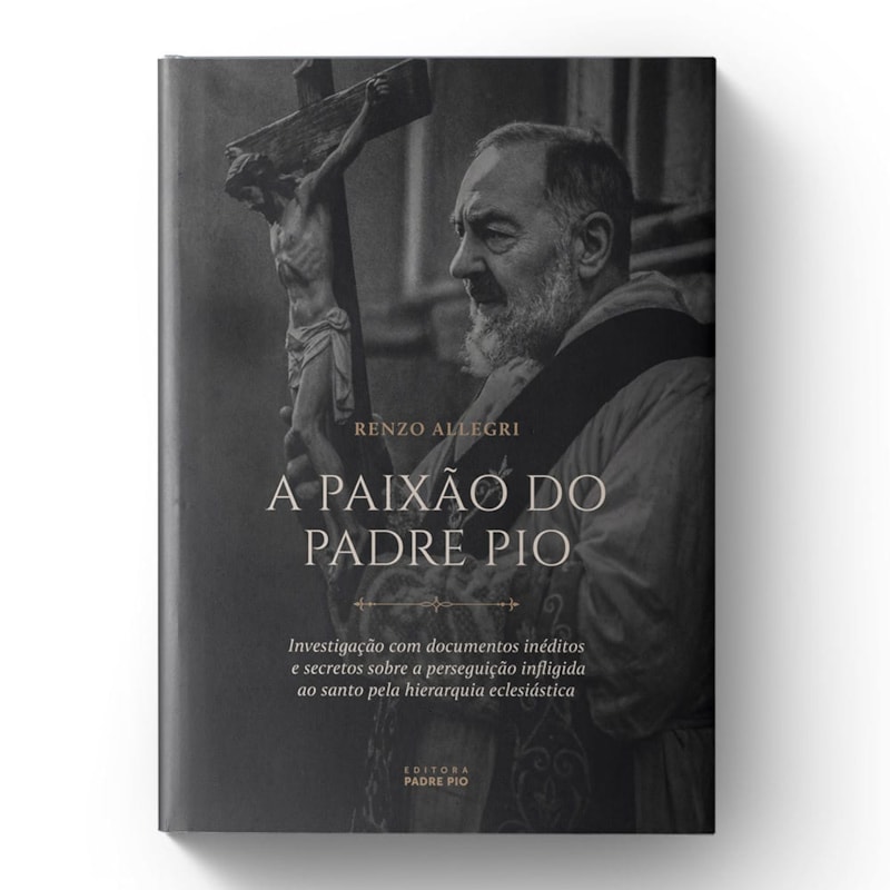 A PAIXÃO DO PADRE PIO
