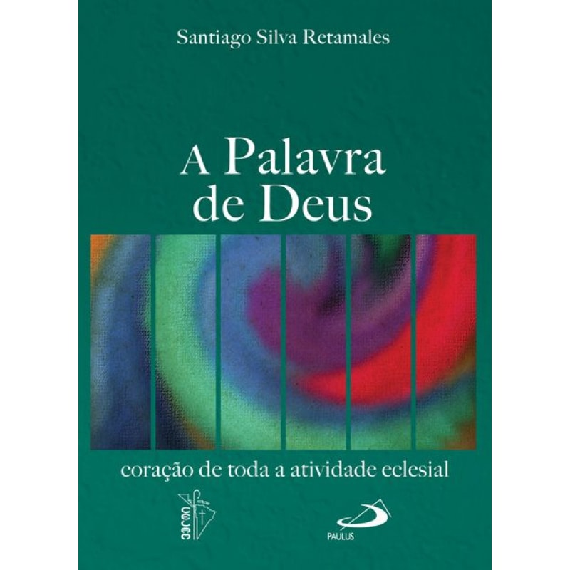 A palavra de Deus: coração de toda a atividade eclesial