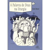 A PALAVRA DE DEUS NA LITURGIA - VOL. 1