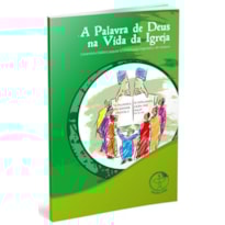 A palavra de Deus na vida da igreja: a palavra de Deus na vida da igreja