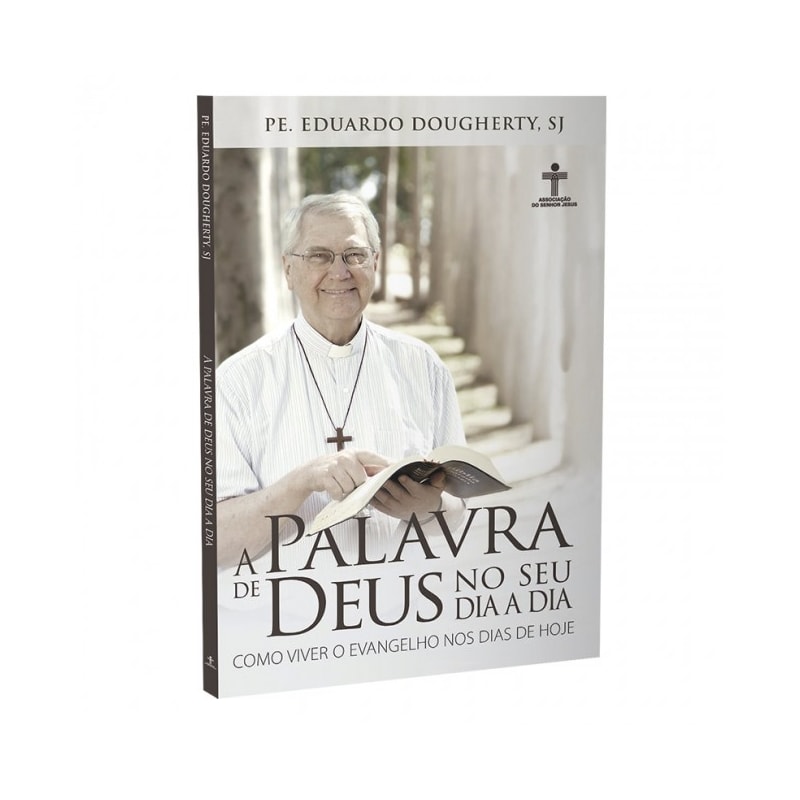 A PALAVRA DE DEUS NO SEU DIA A DIA - COMO VIVER O EVANGELHO NOS DIAS DE HOJE