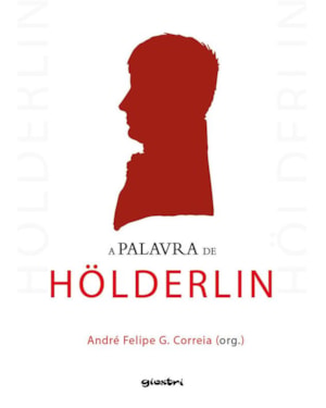 A PALAVRA DE HÖLDERLIN