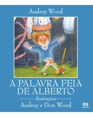 A PALAVRA FEIA DE ALBERTO