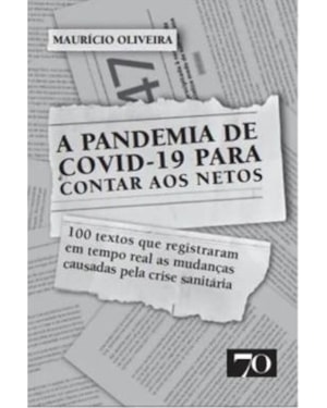 A pandemia de Covid-19 para contar aos netos