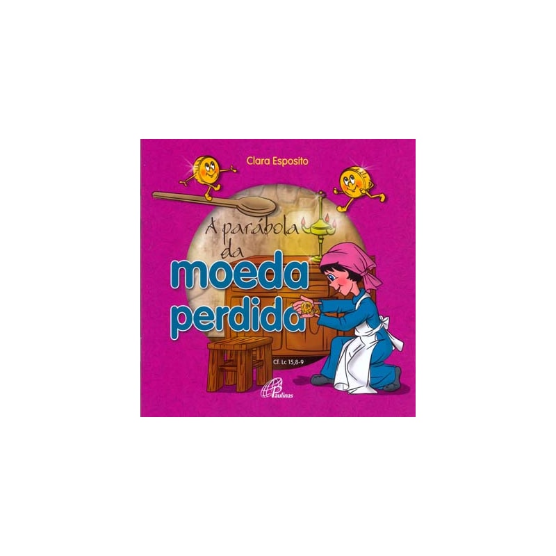 A parábola da moeda perdida: cf. lc 15, 8-9