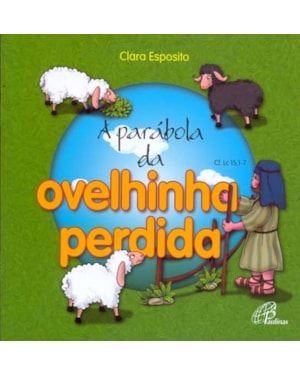 A parábola da ovelhinha perdida: cf. lc 15, 1-7