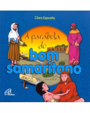 A parábola do bom samaritano: cf. lc 10, 30-35
