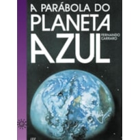 A parábola do planeta Azul - I