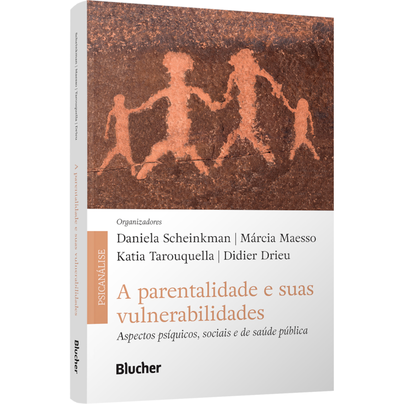 A parentalidade e suas vulnerabilidades: aspectos psíquicos, sociais e de saúde pública