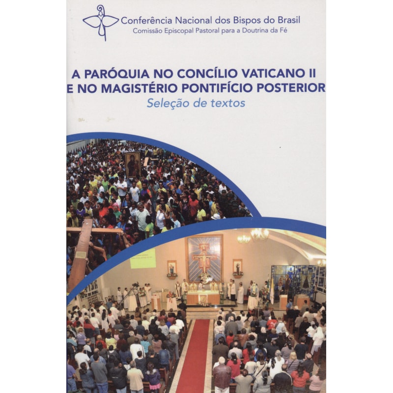 A paroquia no concilio vaticano ii: e no magisterio pontificio posterior