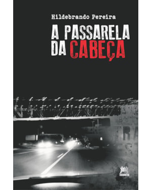 A PASSARELA DA CABEÇA