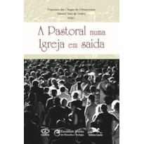 A PASTORAL NUMA IGREJA EM SAÍDA