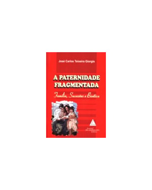A PATERNIDADE FRAGMENTADA