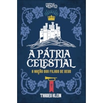 A pátria celestial: a nação dos filhos de Deus