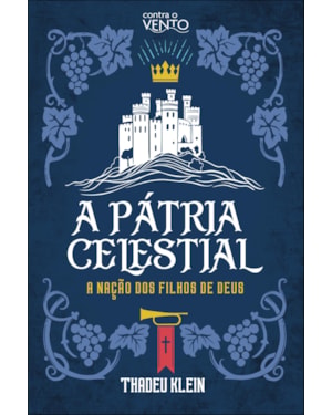 A pátria celestial: a nação dos filhos de Deus