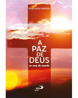 A Paz de Deus no Caos do Mundo