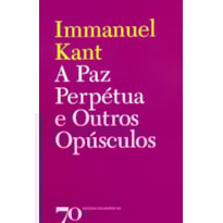 A paz perpétua e outros opúsculos