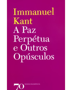 A paz perpétua e outros opúsculos