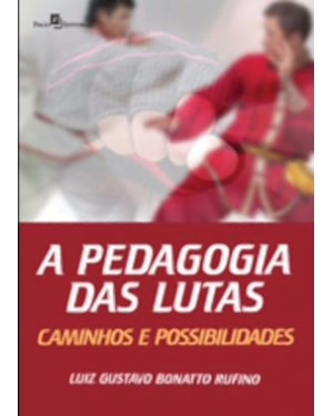 A pedagogia das lutas: caminhos e possibilidades