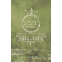 A pedagogia do grao de mostarda