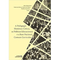 A PEDAGOGIA HISTÓRICO-CRÍTICA, AS POLÍTICAS EDUCACIONAIS E A BASE NACIONAL COMUM CURRICULAR