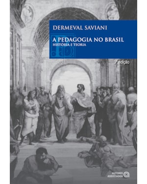 A PEDAGOGIA NO BRASIL: HISTÓRIA E TEORIA