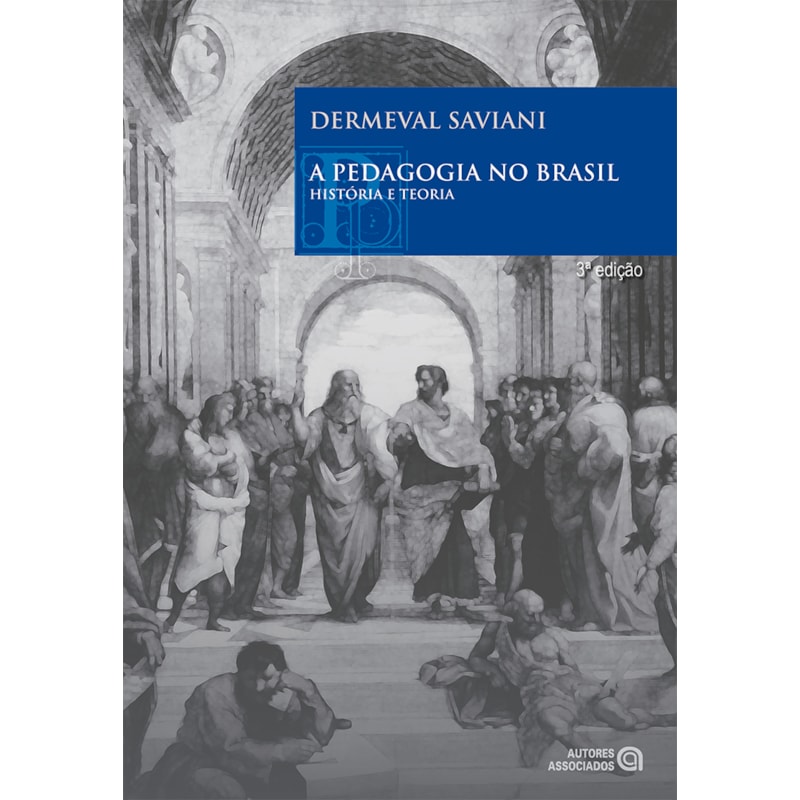 A PEDAGOGIA NO BRASIL: HISTÓRIA E TEORIA