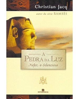 A PEDRA DA LUZ: NEFER, O SILENCIOSO (VOL. 1)