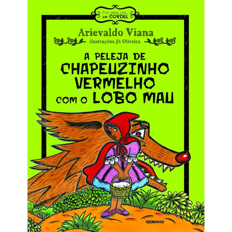A PELEJA DE CHAPEUZINHO VERMELHO COM O LOBO MAU