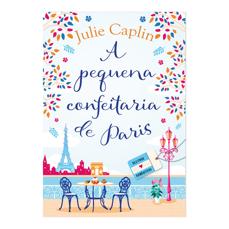 A PEQUENA CONFEITARIA DE PARIS (DESTINOS ROMÂNTICOS - LIVRO 3)