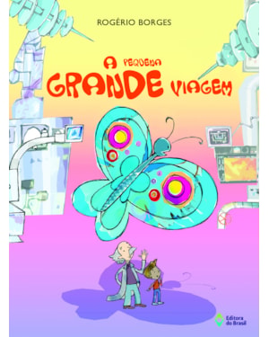 A PEQUENA GRANDE VIAGEM