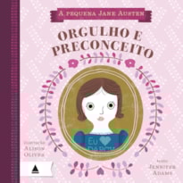 A PEQUENA JANE AUSTEN: ORGULHO E PRECONCEITO