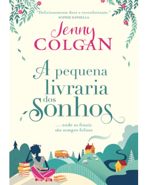 A PEQUENA LIVRARIA DOS SONHOS: ONDE OS FINAIS SÃO SEMPRE FELIZES