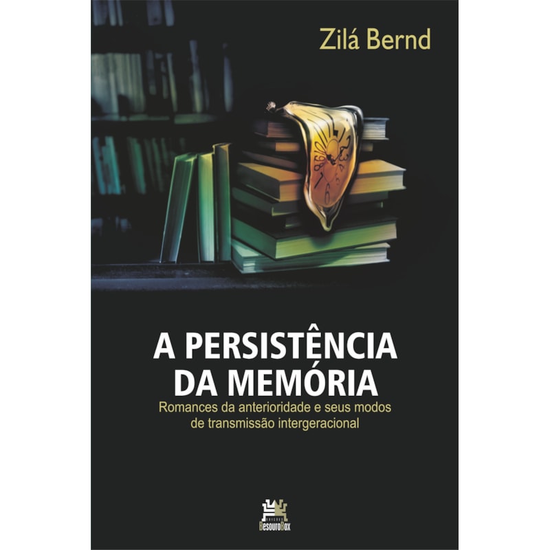 A PERSISTÊNCIA DA MEMÓRIA: ROMANCES DA ANTERIORIDADE E SEUS MODOS DE TRANSMISSÃO INTERGERACIONAL