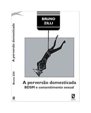 A PERVERSÃO DOMESTICADA