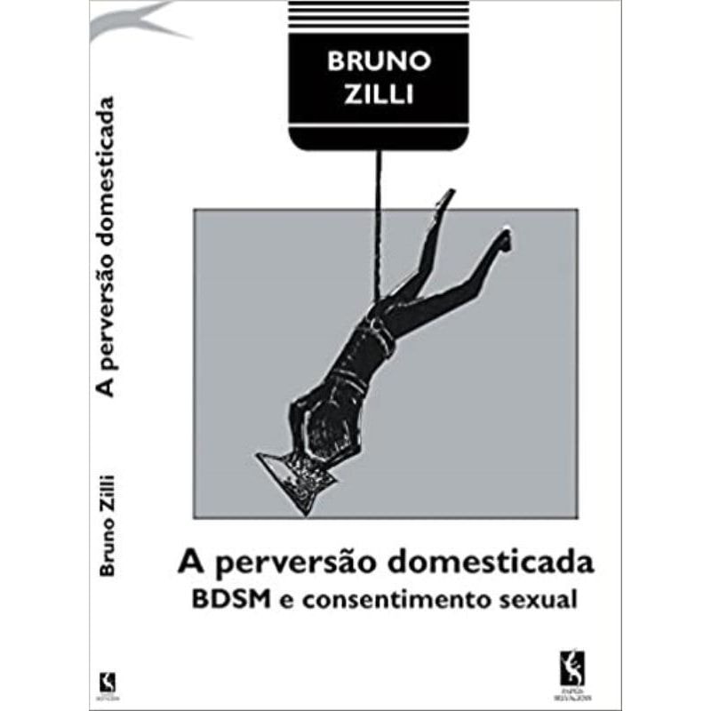 A PERVERSÃO DOMESTICADA