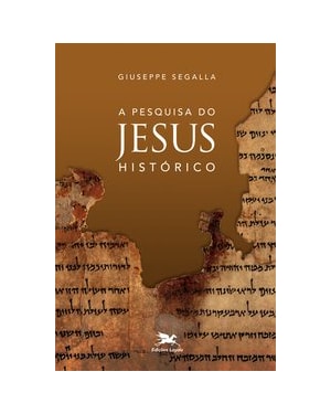 A PESQUISA DO JESUS HISTÓRICO