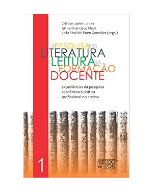A pesquisa em literatura e leitura na formação docente: experiências da pesquisa acadêmica à prática profissional no ensino