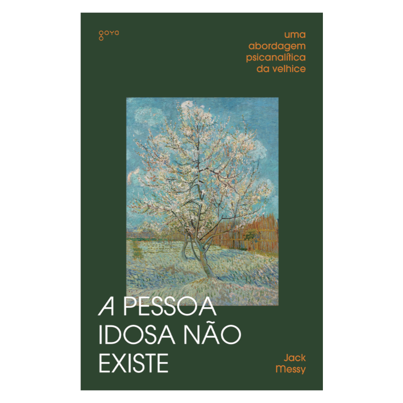 A pessoa idosa não existe: uma abordagem psicanalítica da velhice