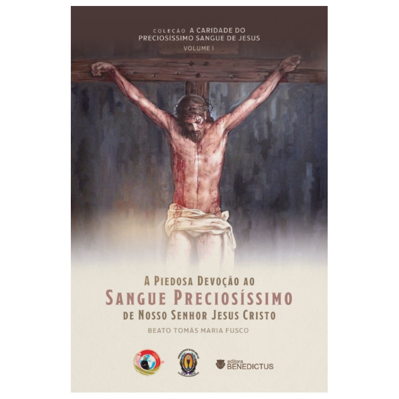 A PIEDOSA DEVOÇÃO AO SANGUE PRECIOSÍSSIMO DE NOSSO SENHOR JESUS CRISTO