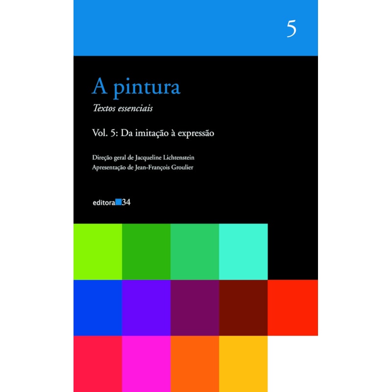 A PINTURA - VOL. 05: DA IMITAÇÃO À EXPRESSÃO