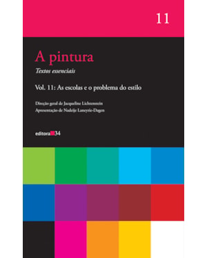 A pintura - vol. 11: As escolas e o problema do estilo