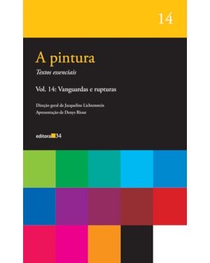 A pintura - vol. 14: Vanguardas e rupturas