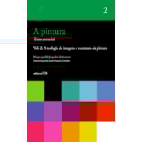 A pintura - vol. 2: A teologia da imagem e o estatuto da pintura