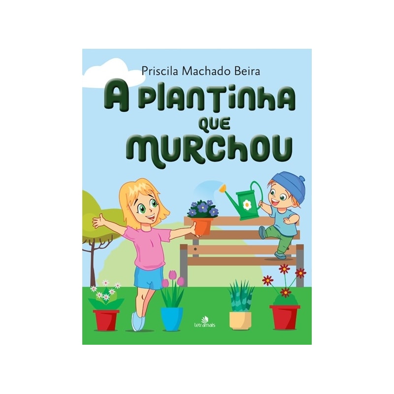 A PLANTINHA QUE MURCHOU