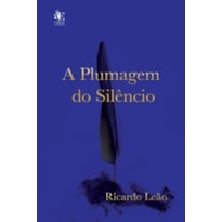 A plumagem do silêncio