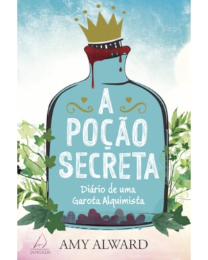 A poção secreta: Diário de uma garota alquimista