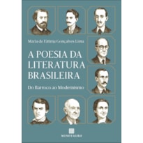 A poesia da literatura brasileira: do barroco ao modernismo