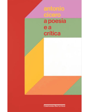A poesia e a crítica - ensaios