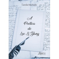 A POÉTICA DE LEE-LI YANG